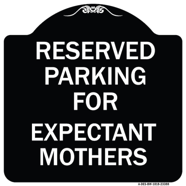 Signmission Parking Reserved for Expectant Mothers Heavy-Gauge Aluminum Sign, 18" L, 18" H, BW-1818-23388 A-DES-BW-1818-23388 - main